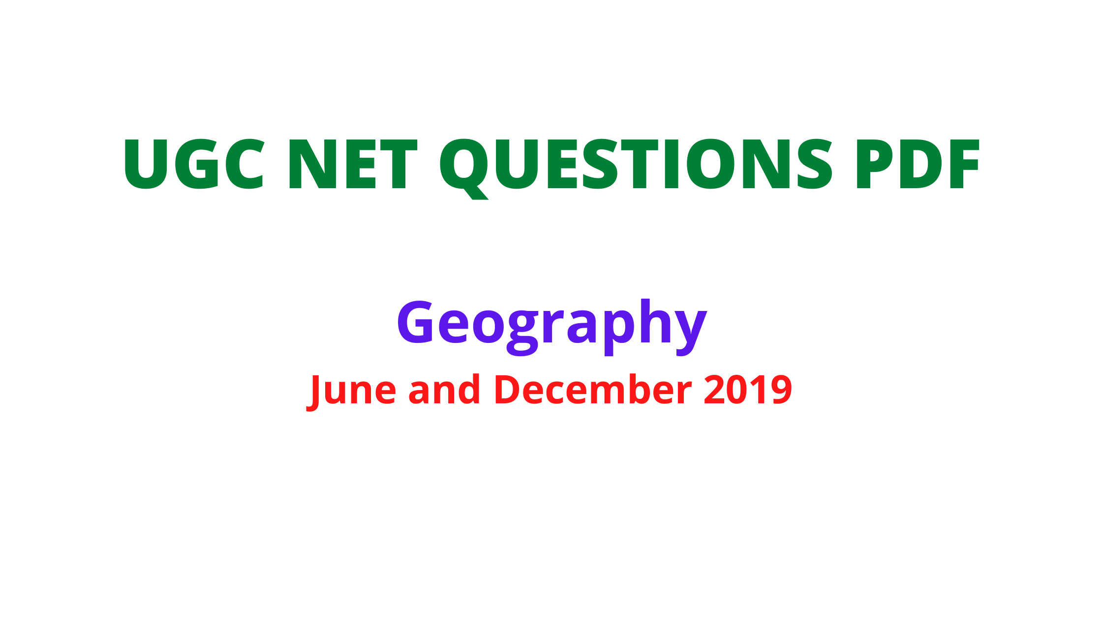 Ugc Net geography question paper June, December 2019 pdf